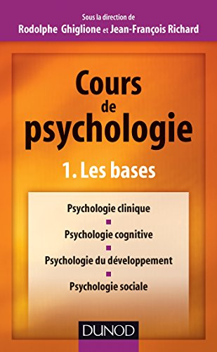 Cours de psychologie. Vol. 1. Les bases
