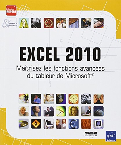 Excel 2010 : maîtrisez les fonctions avancées du tableur de Microsoft