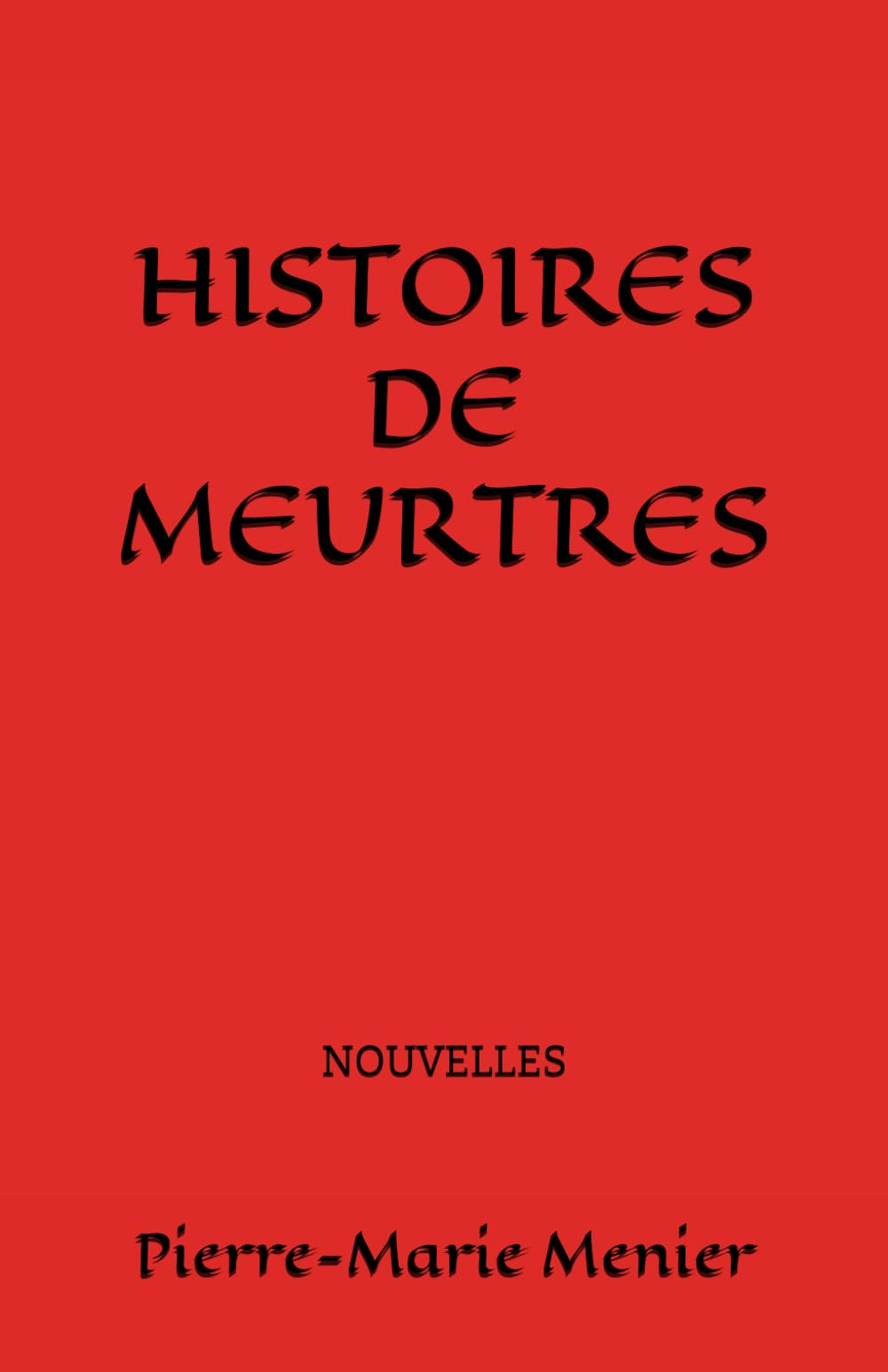 HISTOIRES DE MEURTRES