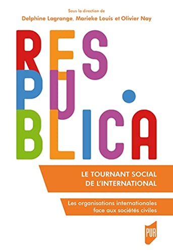 Le tournant social de l'international : les organisations internationales face aux sociétés civiles