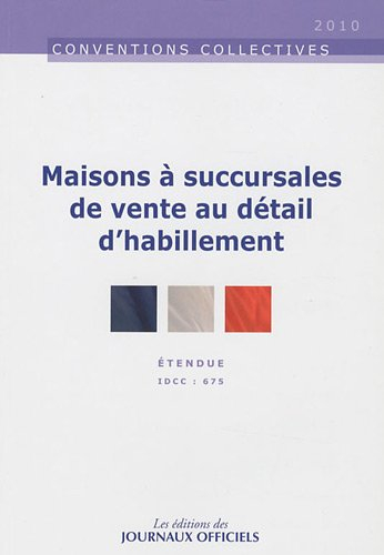 Maisons à succursales de vente au détail d'habillement : convention collective nationale du 30 juin 