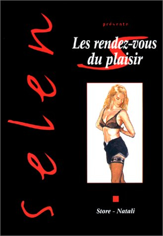 Selen présente. Vol. 12. Les rendez-vous du plaisir