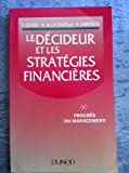 DECIDEUR ET LES STRATEGIES FINANCIERES (LE)