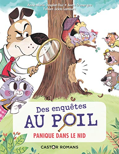 Des enquêtes au poil. Panique dans le nid