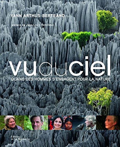 Vu du ciel : quand des hommes s'engagent pour la nature