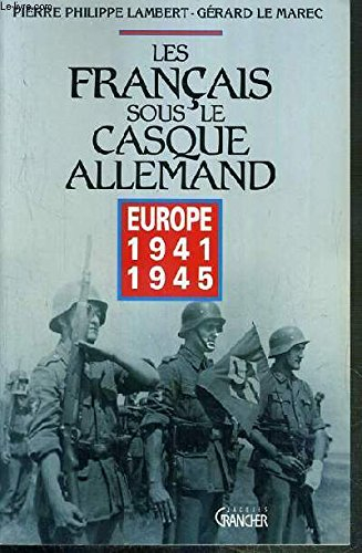 Les Français sous le casque allemand