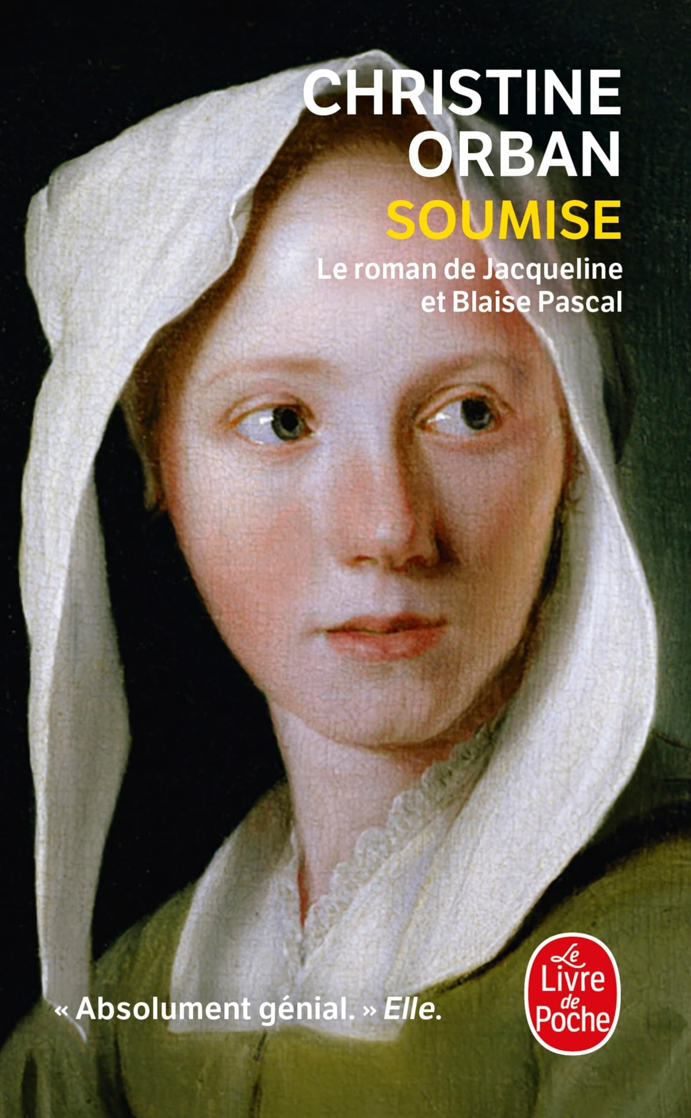 Soumise : le roman de Jacqueline et Blaise Pascal