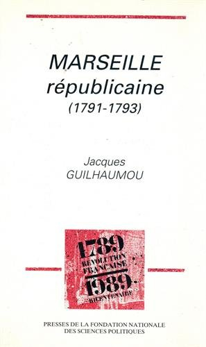 Marseille républicaine : 1791-1793