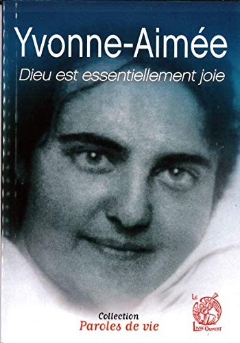Yvonne-Aimée : Dieu est essentiellement joie
