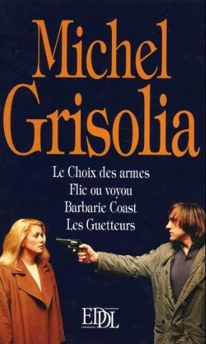 michel grisola:choix des armes,flic ou voyou barba