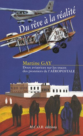 Du rêve à la réalité : deux aviatrices sur les traces des pionniers de l'Aéropostale