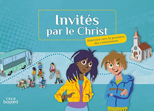 Invités par le Christ : itinéraire vers la première des communions