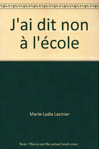 j'ai dit non à l'école