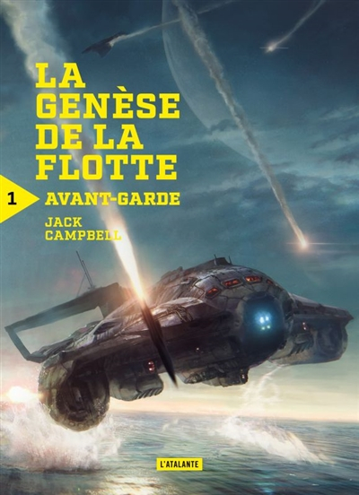 La genèse de la flotte. Vol. 1. Avant-garde