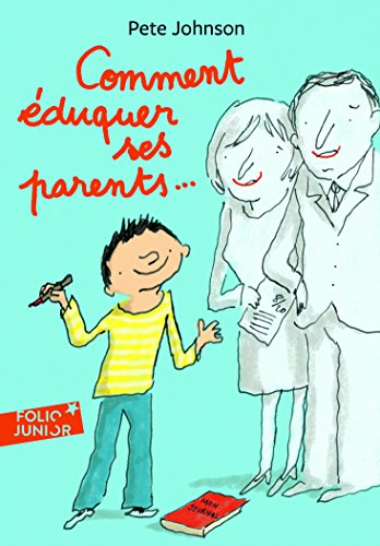 Comment éduquer ses parents...
