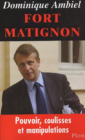Fort Matignon : pouvoir, coulisses et manipulations