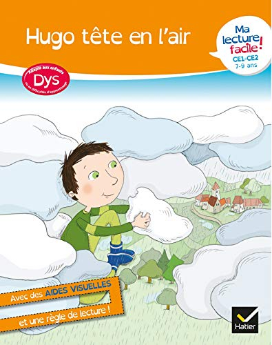 Hugo tête en l'air : ma lecture facile ! CE1, CE2, 7-9 ans : adapté aux enfants dys ou en difficulté