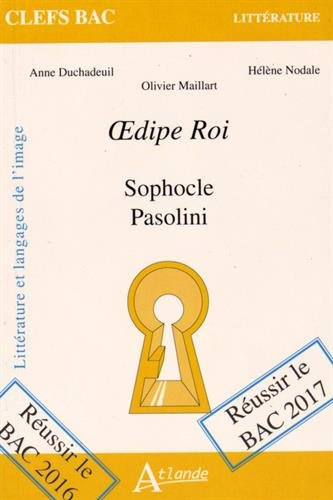 Oedipe roi : Sophocle, Pasolini : littérature et langages de l'image