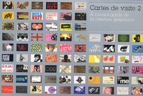 Cartes de visites : à l'avant-garde de la création graphique. Vol. 2