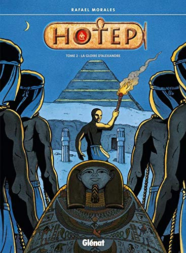 Hotep. Vol. 2. La gloire d'Alexandre