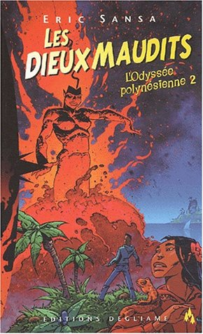 L'odyssée polynésienne de Lili et Tana. Vol. 2. Les dieux maudits