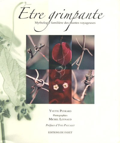 Etre grimpante : mythologie familière des plantes voyageuses