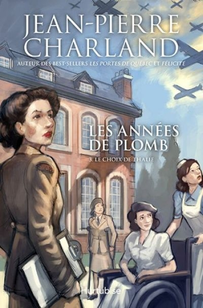 Les années de plomb. Vol. 3. Le choix de Thalie