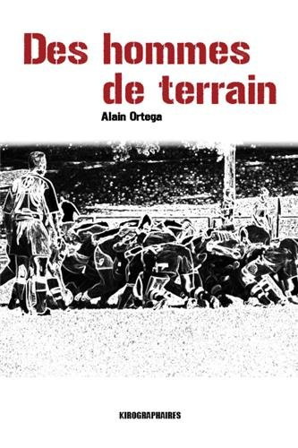 Des hommes de terrain(s)