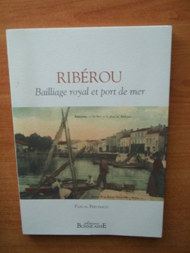 Ribérou : bailliage royal et port de mer