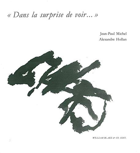 Dans la surprise de voir