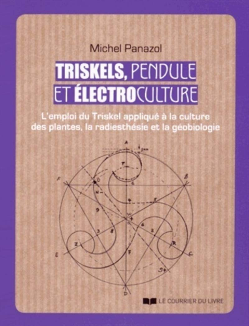 Triskels, pendule et électroculture : l'emploi du triskel appliqué à la culture des plantes, la radi