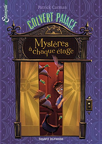 Colvert Palace. Vol. 1. Mystères à chaque étage
