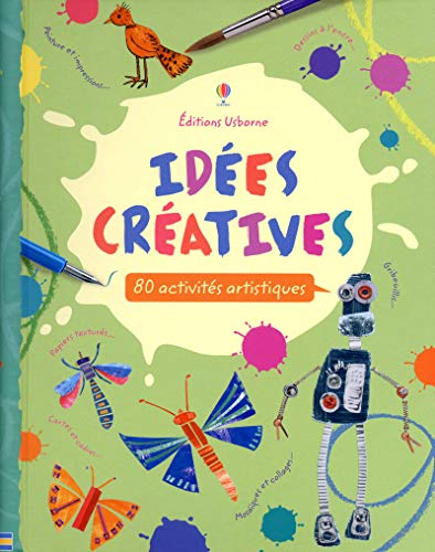 Idées créatives : 80 activités artistiques