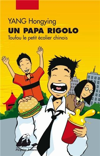 Toufou le petit écolier chinois. Un papa rigolo
