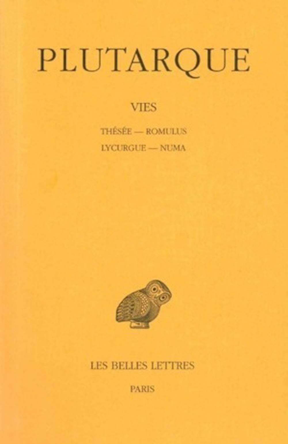 Vies. Vol. 1. Thésée-Romulus *** Lycurgue-Numa