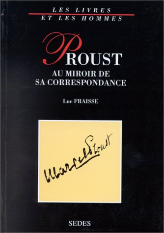 Proust au miroir de sa correspondance