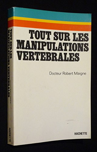 Tout sur les manipulations vertébrales
