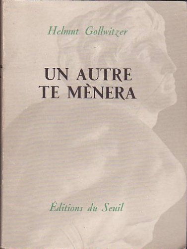 un autre te menera