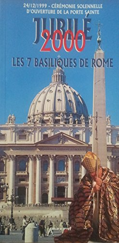 JUBILE 2000 LES 7 BASILIQUES DE ROME CEREMONIE D'OUVERTURE DE LA PORTE SAINTE