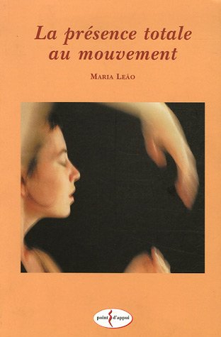 La présence totale au mouvement
