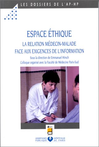 La relation médecin-malade face aux exigences de l'information : colloque, Assistance publique-hôpit