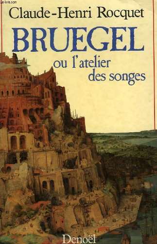 Bruegel ou l'Atelier des songes