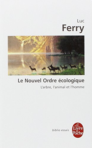 Le nouvel ordre écologique : l'arbre, l'animal et l'homme