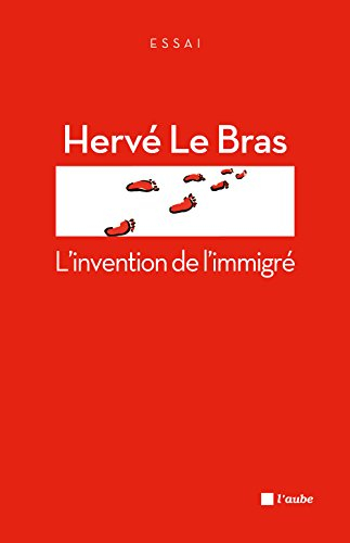 L'invention de l'immigré : le sol et le sang