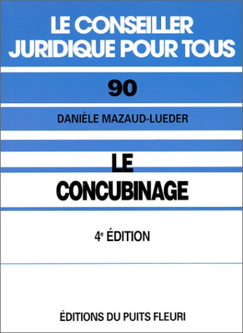Le concubinage de A à Z : ses avantages et ses inconvénients