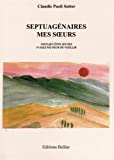 Septuagénaires mes soeurs : Vous qui êtes jeunes n'ayez pas peur de vieillir