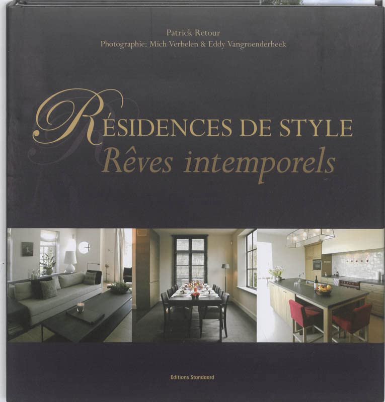 Résidences de style: rêves intemporels