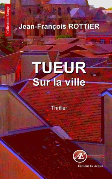 Tueur sur la ville : thriller