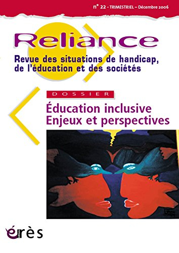 Reliance, n° 22. Education inclusive : enjeux et perspectives