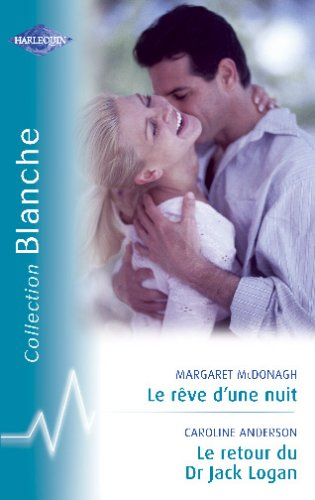 Le rêve d'une nuit. Le retour du Dr Jack Logan